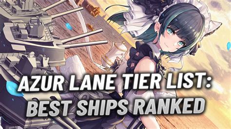 azur lane lv 100 ships|tier list Azur Lane 2024.